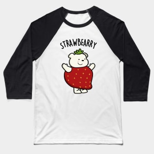 Strawbearry Cute Strawberry Bear Pun Baseball T-Shirt